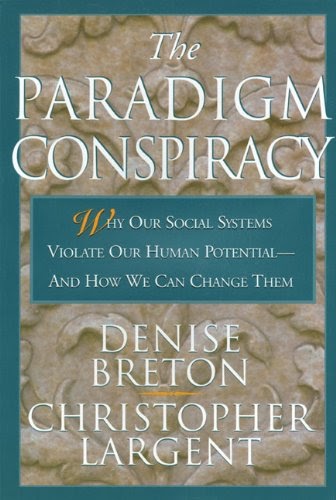 Denise Breton, Christopher Largent - The Paradigm Conspiracy